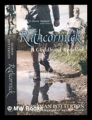 Item #310665 Rathcormick : a childhood recalled. Homan Potterton.