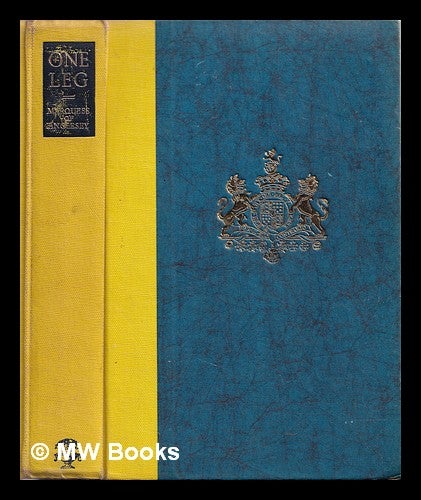 Item #310821 One-leg : the life and letters of Henry William Paget, first Marquess of Anglesey / 1768-1854; by the Marquess of Anglesey. George Charles Henry Victor Paget Anglesey, Marquess of, 1922-.