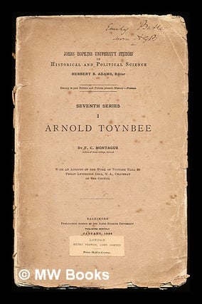 Item #310888 Arnold Toynbee / by F. C. Montague ... With an account of the work of Toynbee Hall...
