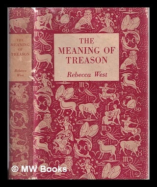 Item #310927 The meaning of treason / Rebecca West. Rebecca West