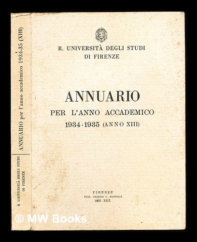 Item #310944 Annuario Per L'Anno Accademico (1934-1935). Universita Degli Study di Firenze.