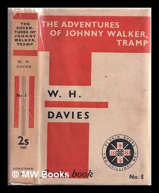 Item #310951 The adventures of Johnny Walker, tramp / by W. H. Davies. W. H. Davies, William Henry