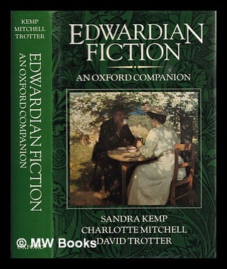 Item #311019 The Oxford Companion to Edwardian fiction / Sandra Kemp, Charlotte Mitchell, David...