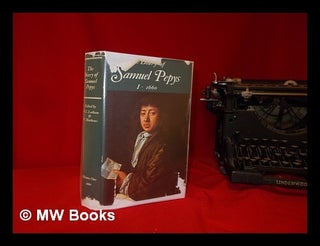 Item #311078 The diary of Samuel Pepys: a new and complete transcription. Vol. 4 / edited by...