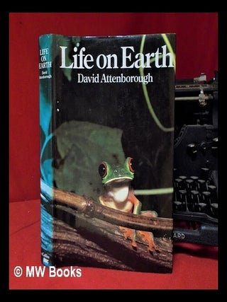 Item #311112 Life on earth : a natural history / David Attenborough. David Attenborough
