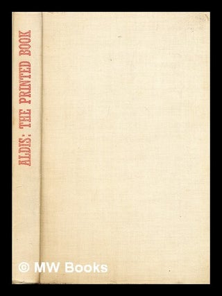 Item #311206 The printed book / by Harry G. Aldis. Harry G. Aldis