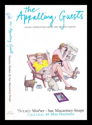 Item #311227 The appalling guests : and other social stereotypes from the Telegraph Magazine....