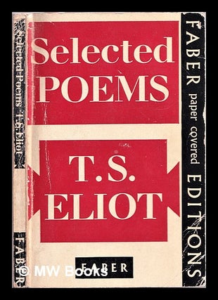 Item #311286 Selected poems / T.S. Eliot. T. S. Eliot, Thomas Stearns