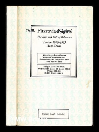 Item #311391 The Fitzrovians: a portrait of bohemian society, 1900-55 / Hugh David. Hugh David
