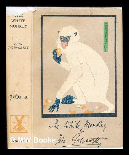 Item #311442 The white monkey / by John Galsworthy. John Galsworthy.