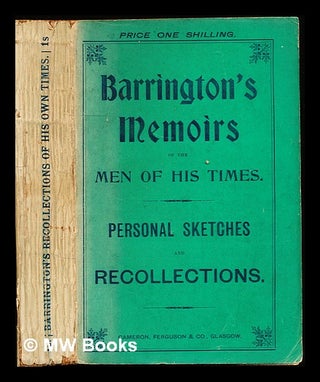 Item #311518 Personal sketches and recollections of his own times / by Sir Jonah Barrington....