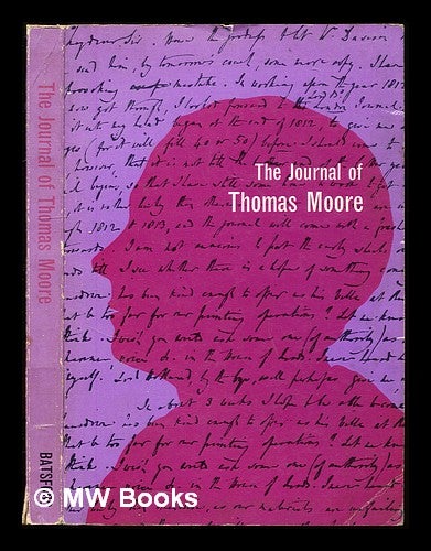 Item #311522 The journal of Thomas Moore, 1818-1841 / edited by Peter Quennell. Thomas Moore, Peter Quennell.