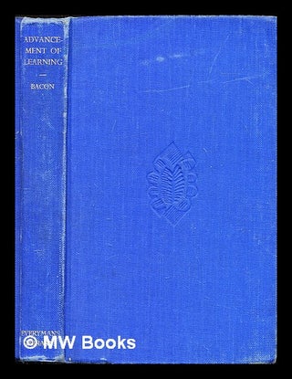 Item #311537 The advancement of learning / Francis Bacon. Francis Bacon