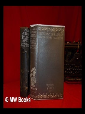 Item #311636 The complete works of Doctor François Rabelais, abstractor of the quintessence:...