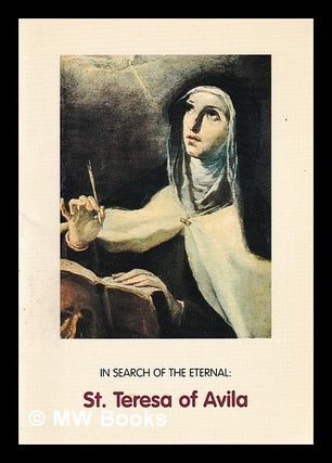 Item #311754 In Search of the Eternal: St. Teresa of Avila