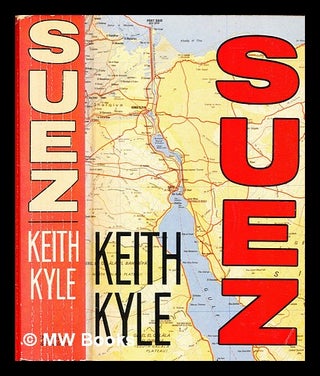 Item #312068 Suez / Keith Kyle. Keith Kyle