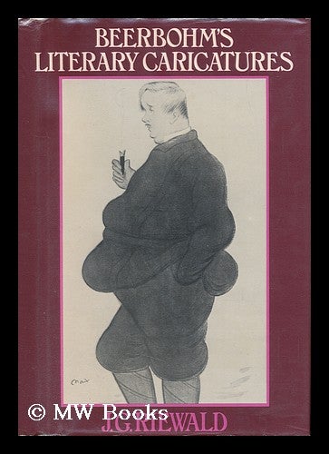 Item #31222 Beerbohm's Literary Caricatures : from Homer to Huxley / Selected, Introduced, and Annotated by J. G. Riewald. Max Beerbohm, Jacobus Gerhardus Riewald.