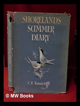 Item #312436 Shorelands Summer Diary. C. F. Tunnicliffe, Charles Frederick