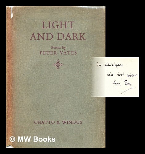 Item #312630 Light and dark : poems / Peter Yates. Peter Yates.