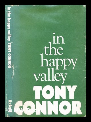 Item #312688 In the happy valley : poems / Tony Connor. Tony Connor
