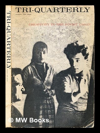 Tri-Quarterly: Creativity in the Soviet Union. Charles . Northwestern Univeristy Newman, ed.