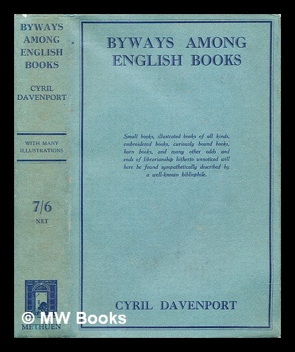 Item #312826 Byways among English books / by Cyril Davenport. Cyril Davenport.