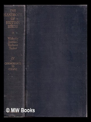 Item #312932 The handbook of British birds / by H. F. Witherby, editor; F.C.R. Jourdain, Norman...