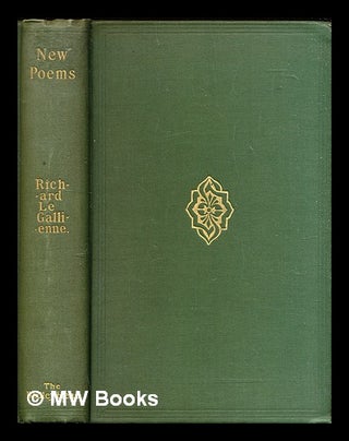 Item #313000 English poems / by Richard Le Gallienne. Richard Le Gallienne