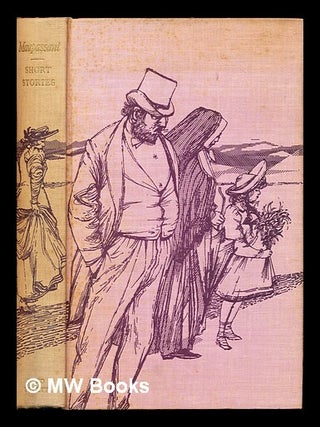 Item #313127 Short stories / by Guy de Maupassant ; drawings by Nigel Lambourne / translated by...