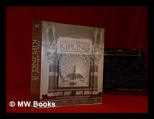 John Lockwood Kipling: arts and crafts in the Punjab and London