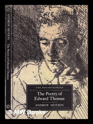 Item #313196 The poetry of Edward Thomas / Andrew Motion. Andrew Motion