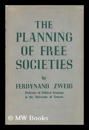 Item #31329 The Planning of Free Societies. Ferdynand Zweig