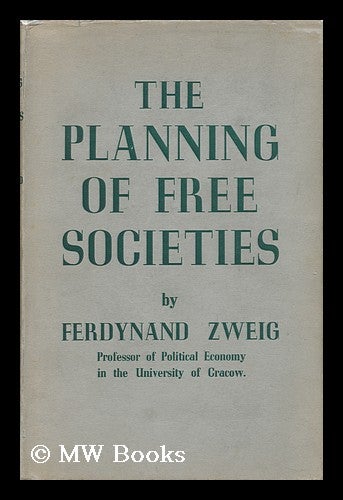Item #31329 The Planning of Free Societies. Ferdynand Zweig.
