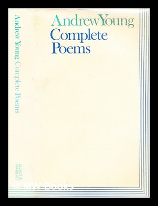 Item #313361 Complete poems / Andrew Young, arranged and introduced by Leonard Clark. Andrew Young