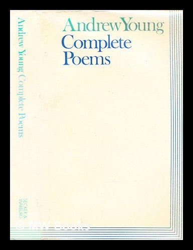 Item #313361 Complete poems / Andrew Young, arranged and introduced by Leonard Clark. Andrew Young.