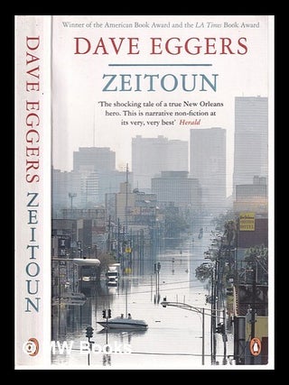 Item #313585 Zeitoun / Dave Eggers. Dave Eggers