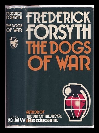 Item #313691 The dogs of war / Frederick Forsyth. Frederick Forsyth