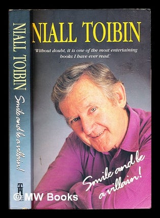 Item #313723 Smile and be a Villain! Niall Toibin