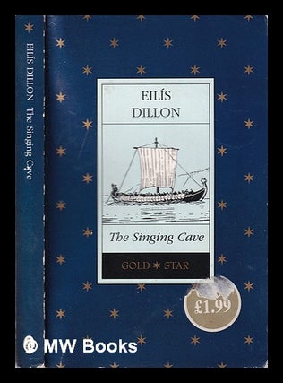 Item #313748 The singing cave / Elis Dillon. Eilís Dillon, 1920