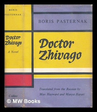 Item #313757 Doctor Zhivago / Boris Pasternak ; translated from the Russian by Max Hayward and...