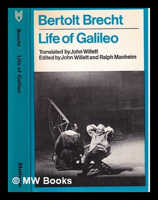 Item #313806 Life of Galileo / Bertolt Brecht; translated by John Willett ; edited by John...