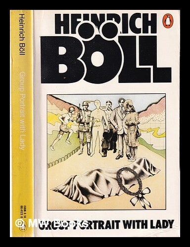Item #313826 Group portrait with lady / Heinrich B&ouml;ll; translated from the German by Leila Vennewitz. Heinrich B&ouml;ll.