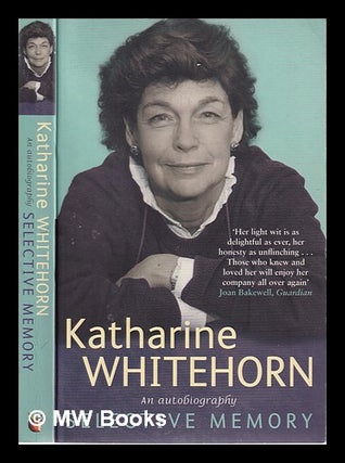 Item #313847 Selective memory / Katharine Whitehorn. Katharine Whitehorn, 1928