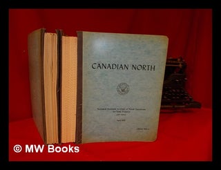 Item #313861 Canadian North. The Dynamic North / [Prepared for the Technical Assistant to CNO for...