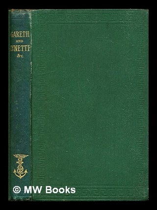 Item #313864 Gareth and Lynette. Alfred Tennyson Baron Tennyson