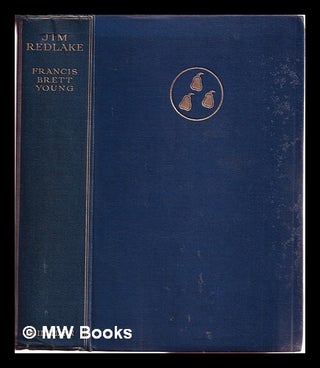 Item #313881 Jim Redlake / by Francis Brett Young. Francis Brett Young