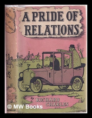 Item #313898 A pride of relations / by Richard Charles. Richard Charles Visger Awdry, 1929