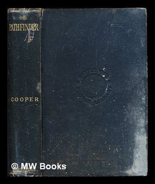 Item #313908 The Pathfinder; or, the Inland sea / J. Fenimore Cooper. James Fenimore Cooper