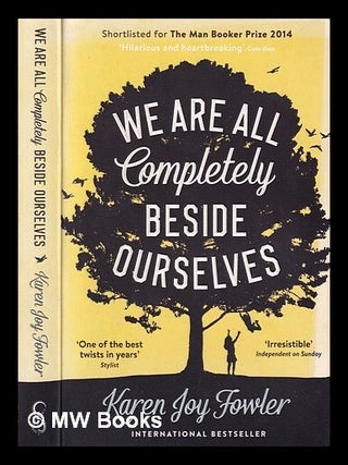 Item #313936 We are all completely beside ourselves / Karen Joy Fowler. Karen Joy Fowler