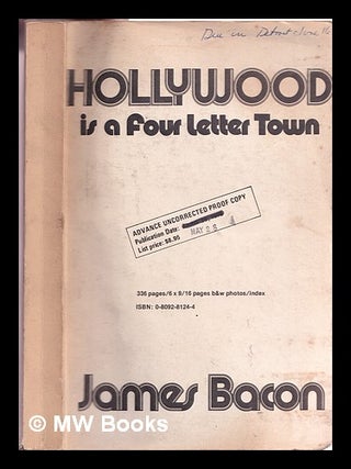 Item #313971 Hollywood is a four letter town / James Bacon. James Bacon
